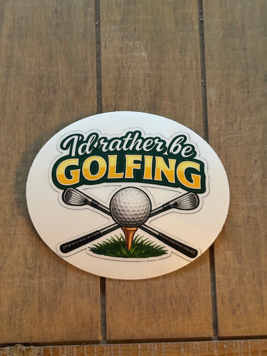 I'd Rather Be Golfing Sticker
