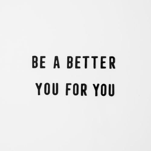 Be a Better You